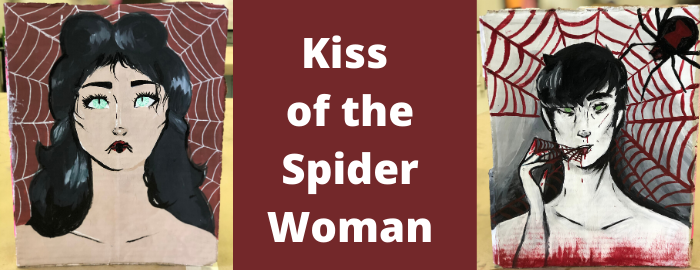 Issues + Ethics Students Analyze Kiss of the Spider Woman Through Project Creations Header Image